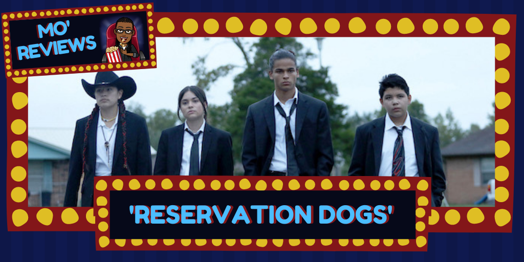 Reservation Dogs TV review
