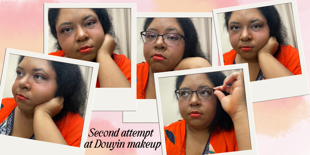 The second attempt at Douyin makeup