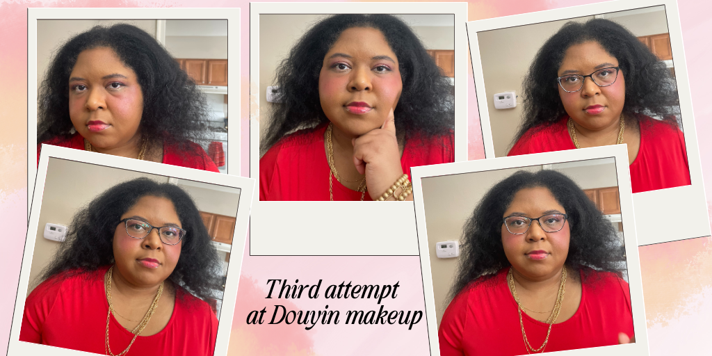 My third and final attempt at Douyin makeup.
